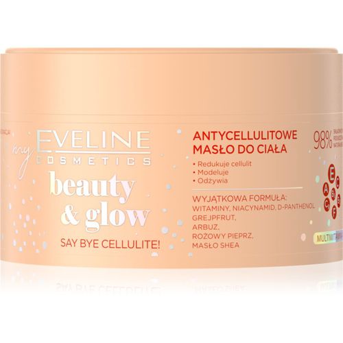 Beauty & Glow Say Bye Cellulite! burro rassodante corpo anticellulite 200 ml - Eveline Cosmetics - Modalova