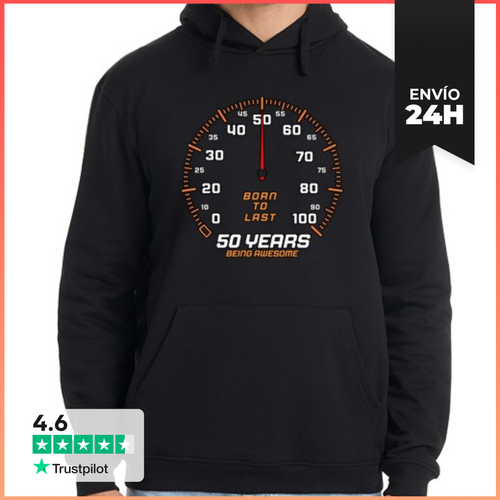 Sudadera Unisex Con Capucha 50 Years Being Awesome Born To Last - latostadora.com - Modalova