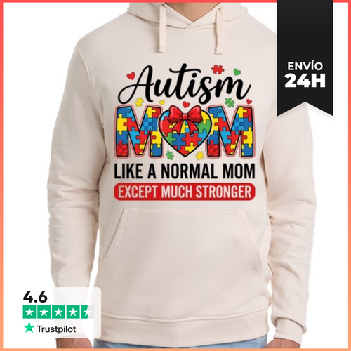 Sudadera Unisex Con Capucha AUTISM MOM LIKE A NORMAL MOM EXCEPT - latostadora.com - Modalova