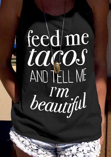 Feed Me Tacos and Tell Me I'm Beautiful Fashion Tank without Necklace - unsigned - Modalova