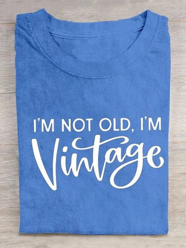 I'M NOT OLD, I'M VINTAGE ART PRINT CASUAL T-SHIRT - Just Fashion Now - Modalova