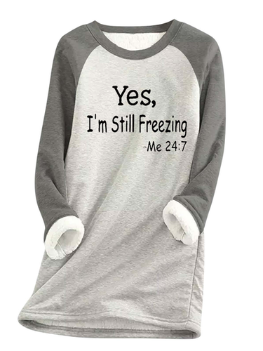 Women's Yes I'm Still Freezing Cold Fleece Fabric Sweatshirt - Just Fashion Now - Modalova