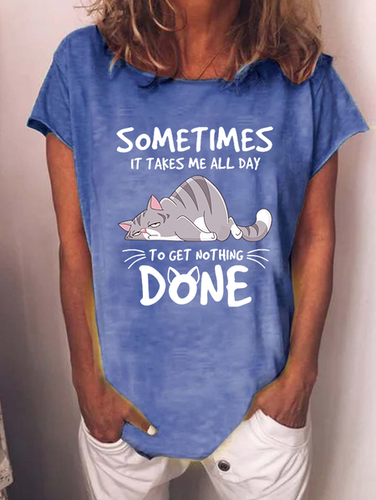 Funny Cat Some Times It Takes Me All Day To get Nothing Done Cotton-Blend T-Shirt - Modetalente - Modalova