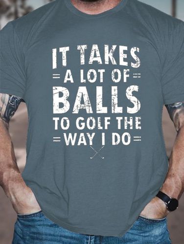 Men's It Takes A Lot Of Balls To Golf Like I Do Casual Cotton Text Letters T-Shirt - Modetalente - Modalova
