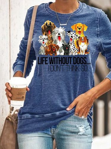 Life Without Dogs Don't Think So Sweatshirt - Modetalente - Modalova