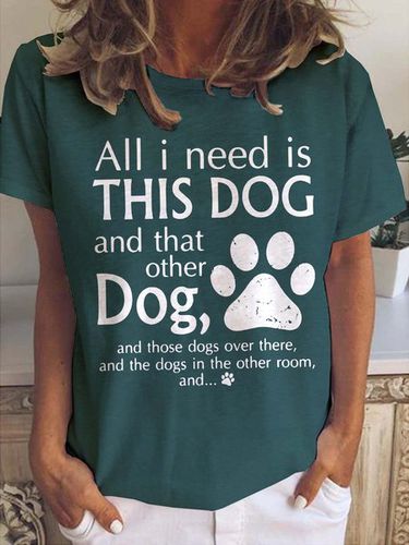All I Need Is This Dog And That Other Dog Casual Cotton Blends T-shirt - Modetalente - Modalova