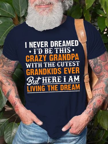 Mens I Never Dreamed I'D Be This Crazy Grandpa Cotton T-Shirt - Modetalente - Modalova