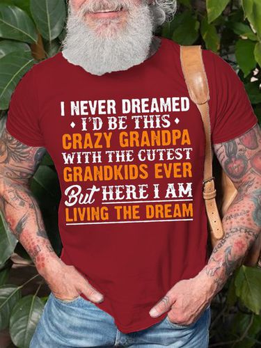 Mens I Never Dreamed I'D Be This Crazy Grandpa Cotton T-Shirt - Modetalente - Modalova