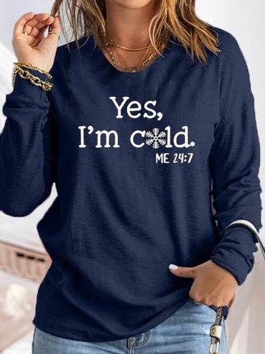 Crew Neck Yes I'm Cold Loose Casual T-Shirt - Just Fashion Now - Modalova
