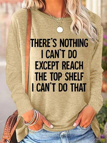 Women's There Is Nothing I Can't Do Except Reach The Top Shelf Casual Top - Modetalente - Modalova