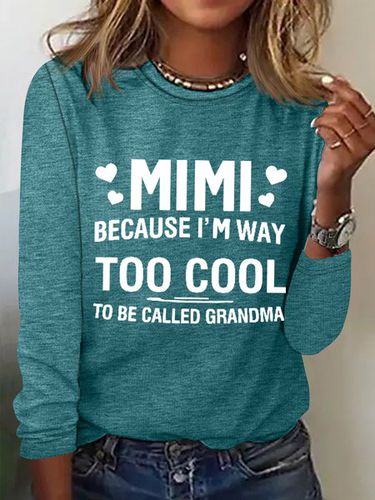 Women's MIMI Because I'M Way Too Cool To Be Called Grandma Funny Cotton-Blend Long Sleeve Top - Modetalente - Modalova