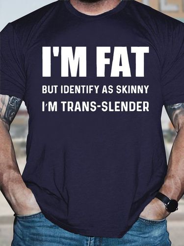 Men's Funny I Am Fat But Identify As Skinny I Am Trans Slende Graphic Printing Casual Cotton Text Letters T-Shirt - Modetalente - Modalova