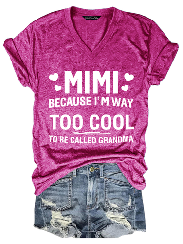 Women's MIMI Because I'M Way Too Cool To Be Called Grandma Funny Cotton Loose Casual T-Shirt - Modetalente - Modalova