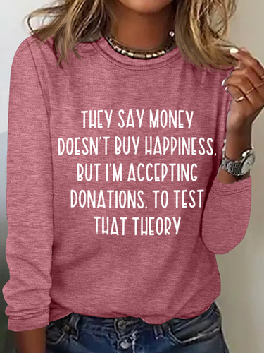 They Say Money Doesn't Buy Happiness Crew Neck Regular Fit Cotton-Blend Long Sleeve Shirt - Modetalente - Modalova