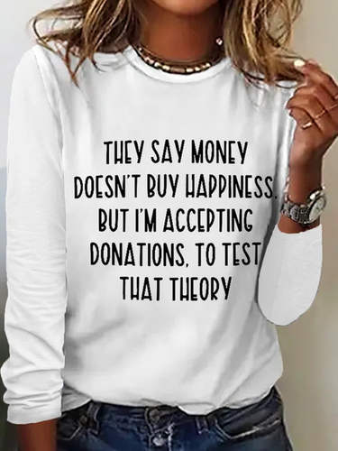 They Say Money Doesn't Buy Happiness Crew Neck Regular Fit Cotton-Blend Long Sleeve Shirt - Modetalente - Modalova