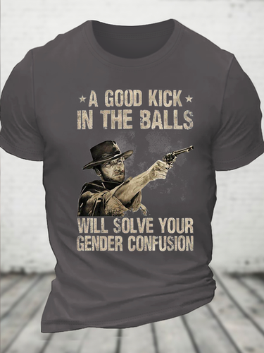 A Good Kick In The Balls Will Solve Your Gender Confusion Cotton Casual Crew Neck T-Shirt - Modetalente - Modalova