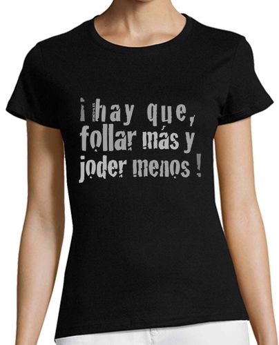 Camiseta mujer Hay que follar más y joder menos - latostadora.com - Modalova